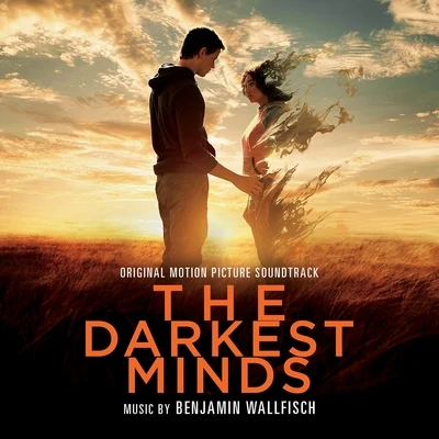 Benjamin Wallfisch The Darkest Minds (Original Motion Picture Soundtrack)