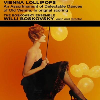 Willi Boskovsky/The Boskovsky Ensemble Vienna Lollipops