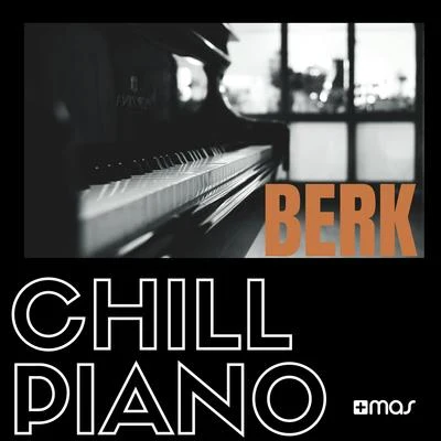 Berk Chill Piano