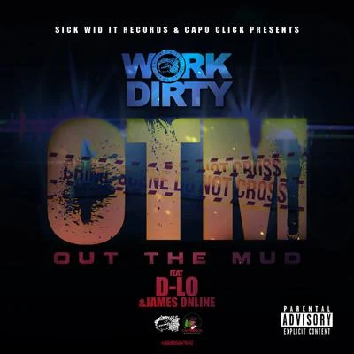 D-Lo/Work Dirty/James Online OTM (Out the Mud)