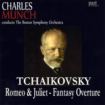 The Boston Symphony Orchestra Tchaikovsky: Romeo & Juliet - Fantasy Overture