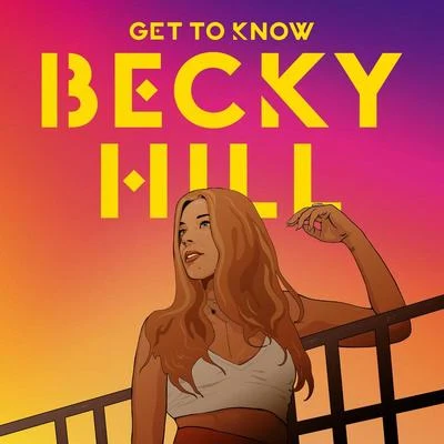 Becky Hill Get To Know