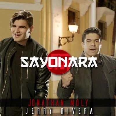 Jonathan Moly/Jerry Rivera Sayonara - Single