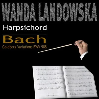 Wanda Landowska Bach: Goldberg Variations BWV 988