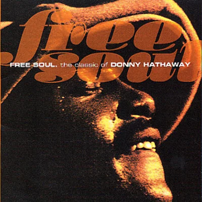 Donny Hathaway Free Soul