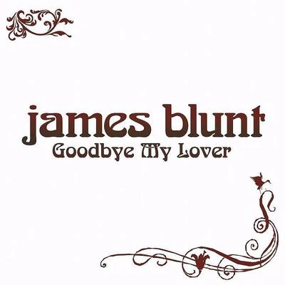 James Blunt Goodbye My Lover