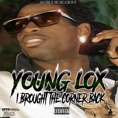 Young Lox I Brought the Corner Back