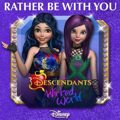 Dove Cameron Rather Be With You (From Descendants: Wicked World)