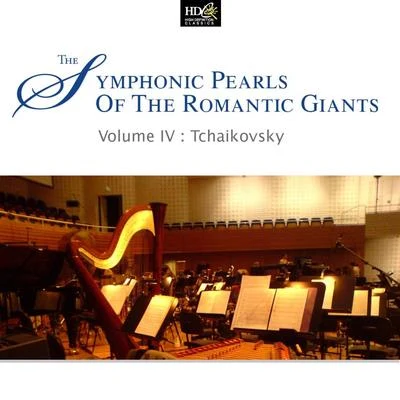 Tbilisi Symphony Orchestra Piotr Ilitch Tchaïkovsky : Symphonic Pearls Of Romantic Giants Vol. 4