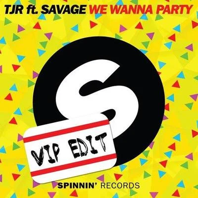 TJR We Wanna Party (VIP Edit)