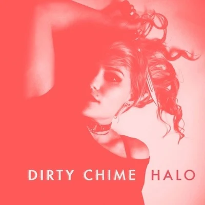 Dirty Chime Halo