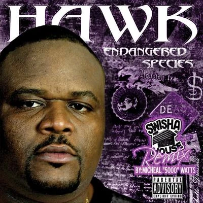 Hawk Endangered Species Chopped & Screwed