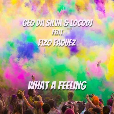 Geo Da Silva/LocoDJ What a Feeling