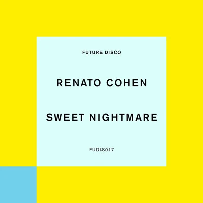 Renato Cohen Sweet Nightmare (Extended Mix)