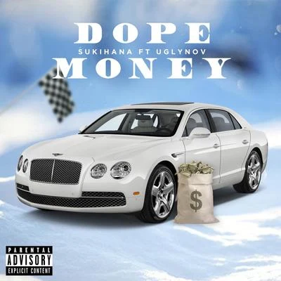 Sukihana Dope Money (feat. Ugly Nov)