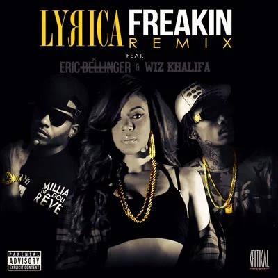 Lyrica Anderson Freakin (Remix) (feat. Wiz Khalifa & Eric Bellinger) - Single