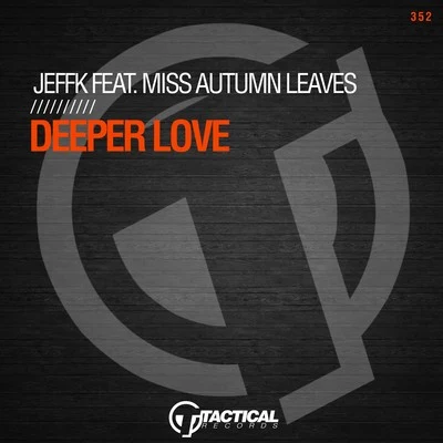 Miss Autumn Leaves/JeffK Deeper Love