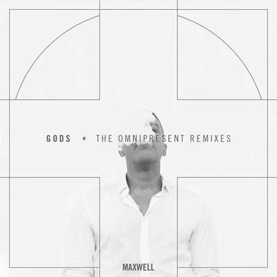 Maxwell Gods (Remixes)