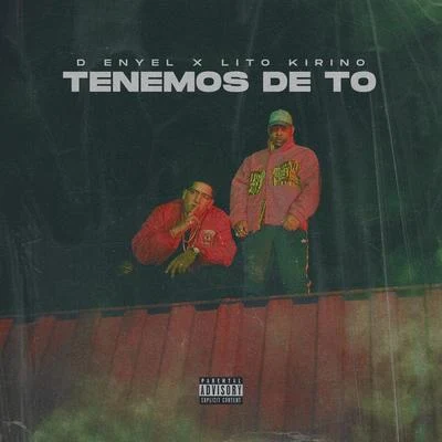 Lito Kirino/D-Enyel Tenemos de To