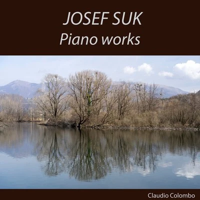 Claudio Colombo Josef Suk: Piano Works