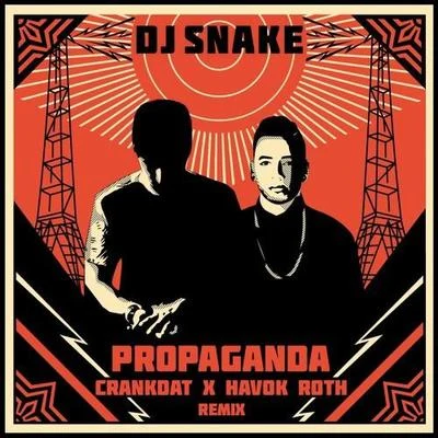 Crankdat Propaganda (Crankdat & Havok Roth Remix)