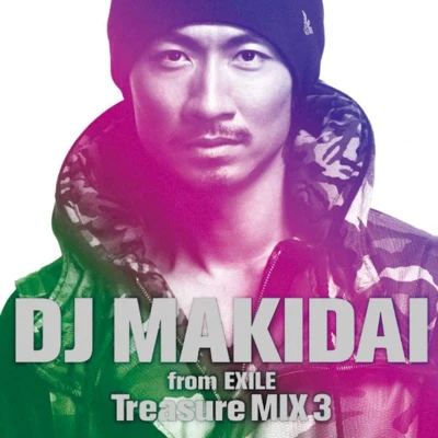 眞木大輔 DJ MAKIDAI from EXILE Treasure MIX 3