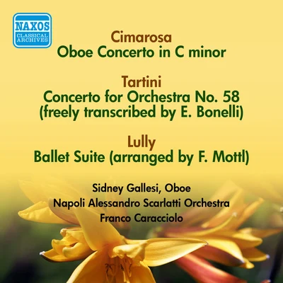 Franco Caracciolo BENJAMIN, A.: Oboe Concerto in C MajorTARTINI, G.: Concerto No. 58LULLY, J.-B.: Ballet Suite (Scarlatti Orchestra, Caracciolo)