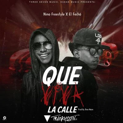 El Fecho RD/Nino Freestyle Que Viva la Calle