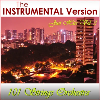 101 Strings Orchestra The Instrumental Version (Just Hits Vol. 3)