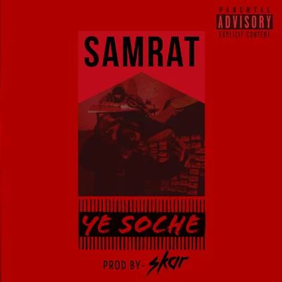 Skar Ye Soche (feat. MC Samrat)