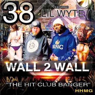 Lil Wyte/38 Wall 2 Wall