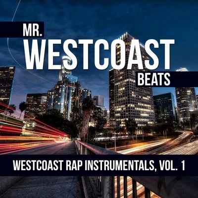 Mr. Westcoast Beats Westcoast Rap Instrumentals, Vol. 1