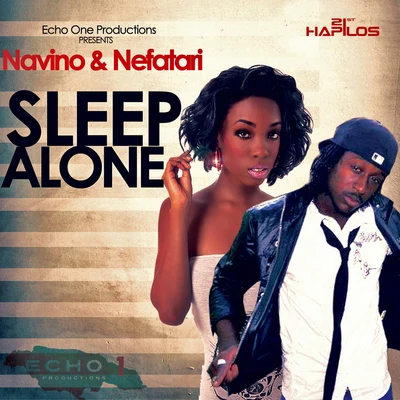 Nefatari/Navino Sleep Alone - Single