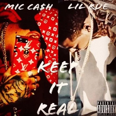 Lil Rue/Mic Ca$h Keep It Real (feat. Lil Rue)