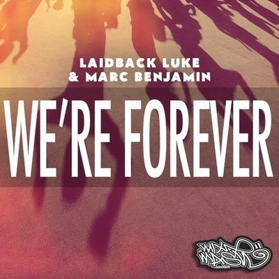 Laidback Luke Were Forever