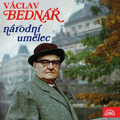 Václav Bednář/Zdenek Chalabala/František Dyk/Jaroslav Krombholc Národní umělec Václav Bednář