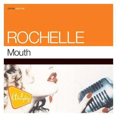 Rochelle Almighty Presents: Mouth