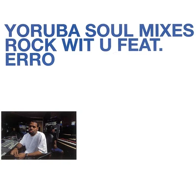 DJ Jazzy Jeff Yoruba Soul Mixes - Rock Wit U feat. Erro