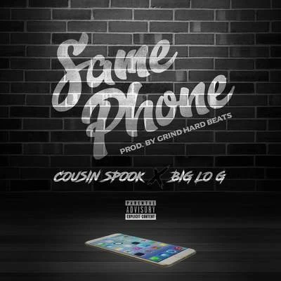 Cousin Spook Same Phone (feat. Big Lo G)