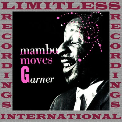 Erroll Garner Mambo Moves Garner (Expanded, HQ Remastered Version)