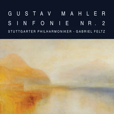 Stuttgarter Philharmoniker/Gabriel Feltz Mahler: Symphony No. 2 in C Minor Resurrection (Live)