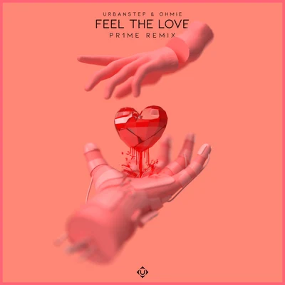 Urbanstep Feel The Love (PR1ME Remix)