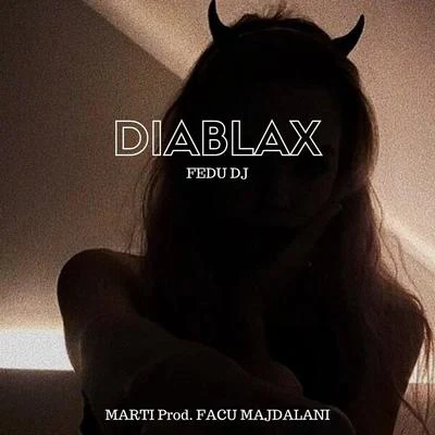 Marti/FACU MAJDALANI/Fedu DJ Diablax