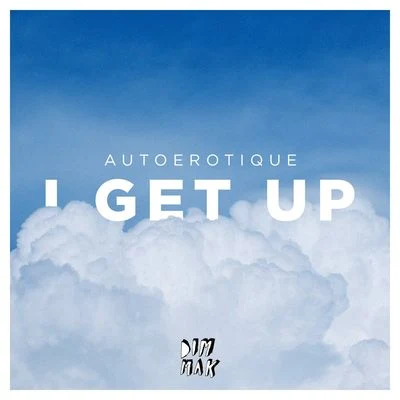 Autoerotique I Get Up