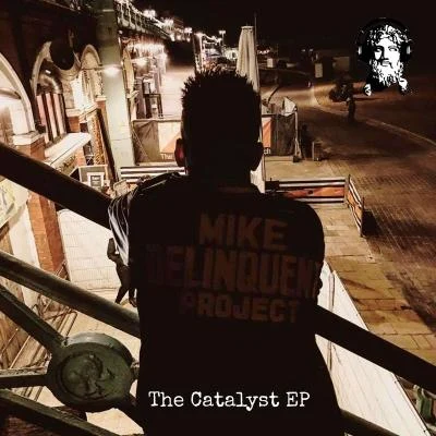 The Mike Delinquent Project The Catalyst - EP