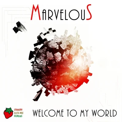 Marvelous Welcome To My World