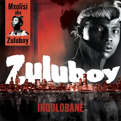 Zuluboy Inqolobane