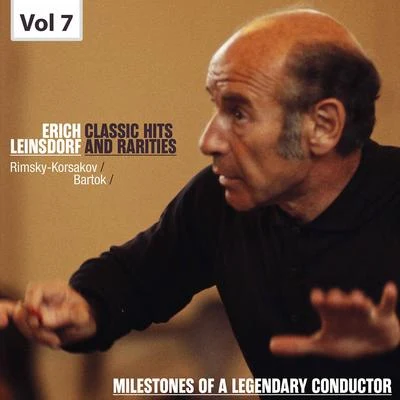 Erich Leinsdorf/Concert Arts Symphony Orchestra/Boston Symphony Orchestra Milestones of a Legendary Conductor: Erich Leinsdorf, Vol. 7