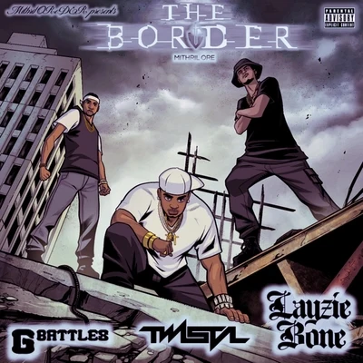 Twista/Mithril Oreder/G. Battles/Layzie Bone The Border