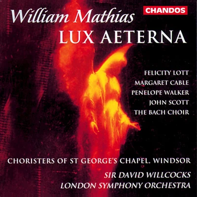 David Willcocks MATHIAS, W.: Lux aeterna (Willcocks)